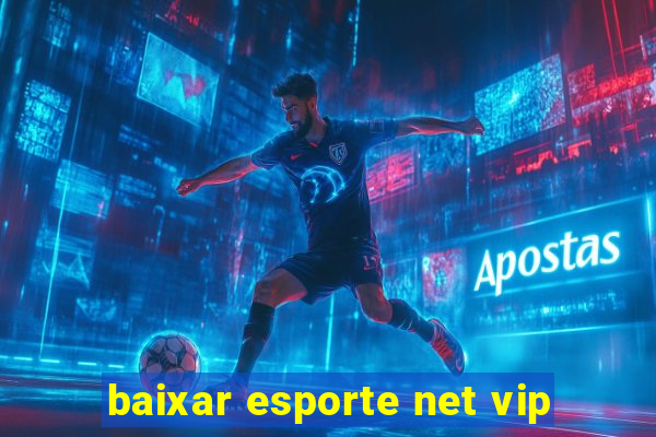 baixar esporte net vip